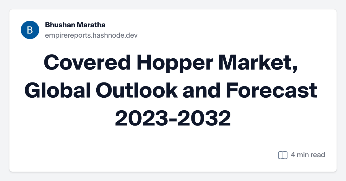 Covered Hopper Market, Global Outlook and Forecast 2023-2032