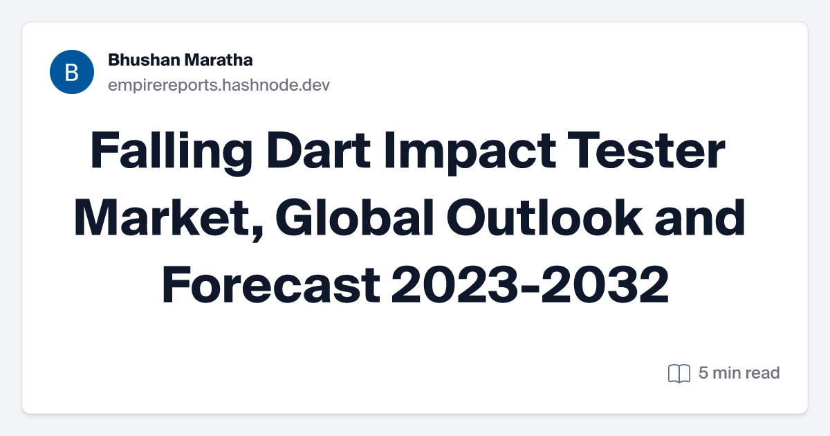 Falling Dart Impact Tester Market, Global Outlook and Forecast 2023-2032